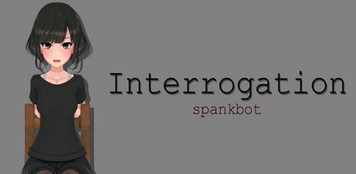 Interrogation Spankbot